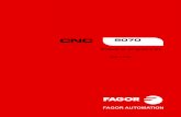 CNC 8070. Manual de programación. - Fagor Automation de programación. CNC 8070 ·3· (REF: 1709) INDICE Acerca del producto - CNC 8070 9 Declaración de conformidad CE y condiciones