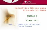 [PPT]Presentación de PowerPointbeta.upc.edu.pe/matematica/mbe/paginas/recursos/semana14... · Web viewMatemática Básica para Economistas MA99 UNIDAD 6 Clase 14.1 Tema: Composición