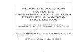 PLAN DE ACCION PARA EL DESARROLLO DE UNA ESCUELA … · documento de consulta 29 de abril 2009 1 plan de accion para el desarrollo de una escuela vasca inclusiva eliminando barreras