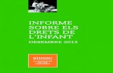 INFORME SOBRE ELS DRETS DE L’INFANT - … darrera recomanació del Comitè dels Drets de l’Infant (en el seu darrer informe sobre la situació dels drets dels infants a Espanya,