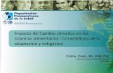 Impacto del Cambio climatico en los sistemas alimentarios ... · 1 Cristina Tirado , MS, DVM, PhD Asesora de inocuidad alimentaria OPS/OMS Impacto del Cambio climatico en los sistemas