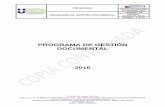 PROGRAMA DE GESTIÓN DOCUMENTAL 2016 - …hospitalneiva.gov.co/wp-content/uploads/2016/12/GI-ARC-PC-001A... · El PROGRAMA DE GESTION DOCUMENTAL: Es concebido como un proyecto mediante