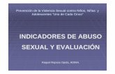 INDICADORES DE ABUSO SEXUAL Y EVALUACIÓN Y CONSECUENCIAS ASI Los efectos de los abusos sexuales en niños y niñas pueden traducirse en trastornos o alteraciones sexuales, emocionales,