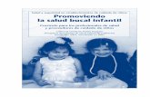 Salud y seguridad en establecimientos de cuidado de niños ... · Salud y seguridad en establecimientos de cuidado de niños: Promoviendo la salud bucal infantil Currículo para los