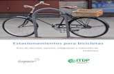 Estacionamientos para bicicletas - itdp.org · Biciestacionamientos del MINVU de Chile ... 3.1 Opciones propuestas en el Manual de Mobiliario Urbano de Bogotá El manual de Bogotá,