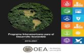 Programa Interamericano para el Desarrollo Sostenible · Que en la Declaración de Tela para el Desarrollo Sostenible de las Américas: Construyendo una Agenda de Desarrollo Sostenible