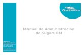 Manual de Administración de SugarCRM - abartiateam.com€¦ · abartiateam Avda. Enekuri 4, Entr 48014 Bilbao (Vizcaya) tel: 94 475 88 18 fax: 94 475 96 45 abt@abartiateam.com Administración