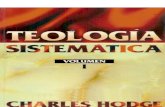 TEOLOGÍA SISTEMÁTICAgfol1.iglesiagetsemanidemontreal.com/download/Teologia-Sistematica... · charles hodge, d.d. teologÍa sistematica en dos volumenes volumen primero traducciÓn