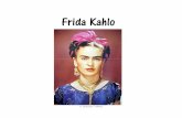 Frida Kahlo Lectura - ¡Querer es poder! - Bienvenidoshgonzalezmhhs.weebly.com/uploads/3/1/2/1/31215121/frida_kahlo... · Estación 3 •Estudia tres de los cuadros de Frida Kahlo