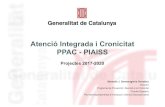 Atenció Integrada i Cronicitat PPAC -PIAISSgestor.camfic.cat/Uploads/ITEM_8094_FORM_7117.pdf · Atenció Integrada i Cronicitat PPAC -PIAISS Projectes 2017-2020 Sebastià J. Santaeugènia