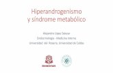 Hiperandrogenismo y síndrome metabólicondrome de ovario poliquistico y síndrome metabólico. Arch Dis Child 2015;100:1076–1083. PACIENTE Obesidad hirsutismo acné Amenorrea Ovario