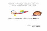 PRAXIAS OROLINGUOFACIALES - web de asignatura · programa de estimulaciÓn y prevenciÓn del lenguaje oral en educaciÓn infantil para niÑos y niÑas de 4/5 aÑos praxias orolinguofaciales
