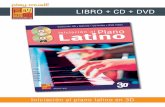 LIBRO + CD + DVD - play-music.com · Iniciación al piano latino en 3D CONTENIDO Este método de Piano Latino se dirige a pianistas y teclistas que quieren tener conocimientos sobre