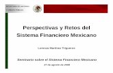 Perspectivas y Retos del Sistema Financiero Mexicano · 3 Una economía con un sistema financiero eficiente cuenta con una mayor capacidad de crecimiento, debido a que: • El sistema