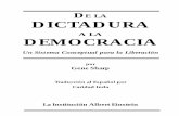 De la dictadura a la democracia - Tusbuenoslibros.com - libros en …tusbuenoslibros.com/libros_gratis/De_la_dictadura_a_la_democracia.pdf · • Oponerse a la opresión, las dictaduras