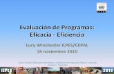 Evaluación de Programas: Eficacia - Eficiencia · La evaluaciónapunta al mejoramiento del diseño e implementación de los programas públicos. • Dos papeles: – retroalimentación