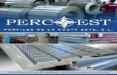 PERC EST - Perfiles de las Costa Este, S.L. · PERFILES DE LA COSTA ESTE, S.L. PERC EST PERCOEST es una empresa dedicada principalmente al diseño y fabricación de . todo tipo de