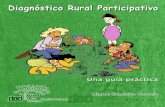 Diagnóstico Rural Participativo - cpalsocial.org · se desarrollan los pasos en la preparación de un DRP hasta llegar al "plato ... que conforman el entorno de la comunidad para