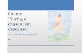 Cuento: “Yucha, el chasqui sin descanso” · Web viewAutor: Rodrigo Vargas Huaylla Last modified by sistema ...