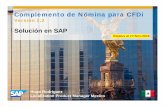 Solución en SAP - asug.mxasug.mx/wp-content/uploads/2015/05/Complemento_PY_v1.2_Sesion0… · Hugo Rodríguez Localization Product Manager Mexico Complemento de Nómina para CFDi