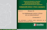FORMACIÓN CÍVICA Y ÉTICA I BLOQUE 3 F.C.E. I …secundarias.tamaulipas.gob.mx/materiales/fcivica1mat...F.C.E. I Bloque III. “LA DIMENSION CIVICA Y ÉTICA DE LA CONVIVENCIA”