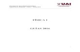FÍSICA I GUÍAS 2016 - Fisica1-UAI - home I...RESNICK R., HALLIDAY D., KRANE K. FÍSICA (Vol. I y II). Editorial C.E.C.S.A., 5a. Edición; 2002 Problemas UNIDADES 1. Un trabajador