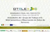 Presentación de PowerPoint - ideotalex.eu · • Desarrollo de un visor geográfico, conforme a los estándares del Open Geospatial Consortium (OGC), para la visualización de los
