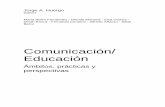 Comunicación/ Educación - ISFDyT N° 92 · Periodismo y Comunicación Social 6.2. La docencia como práctica ... Ubicación en la teoría social ... designe un proyecto crítico