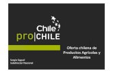 Oferta chilena de Productos Agrícolas y Alimentos · países exportadores de alimentos a nivel mundial. ... qNueva oferta de valor agregado qPrincipales categorías de productos: