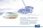 ESPAÑOLA de RECOMENDACIONES para el …global.espa.com/doc-descarrega-1/guia-tecnica-reciclaje-aguas-g... · GUÍA TÉCNICA ESPAÑOLA de RECOMENDACIONES para el RECICLAJE ... Objetivo