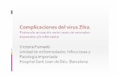 363 Virus Zika emergentes2) - uitb.cat e estudio microbiológico del RN Estudio microbiológico de Zika < 48h vida: PCR sangre, y orina ... gravedad, pero en ocasiones pueden existir