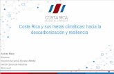 Costa Rica y sus metas climáticas: hacia la … climáticas en Alineado con Agricultura 3 metas Bosques y uso del suelo 6 metas Agua 3 metas Residuos 3 metas Industria e ... NDC de