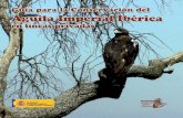 España. - Fundación Amigos del Águila Imperial · La elaboración de la presente guía de buenas prácticas ha sido desarrollada por la Fundación Amigos del Águila Imperial y