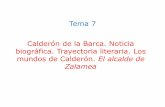 Tema 7 Calderón de la Barca. Noticia biográfica ...uom.uib.cat/digitalAssets/222/222763_t7.pdf · Tema 7 Calderón de la Barca. Noticia biográfica. Trayectoria literaria. Los mundos