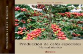 Producción de cafés especiales - infocafes.cominfocafes.com/portal/wp-content/uploads/2016/01/manual-cafe_selva... · Manual técnico Programa Selva Central ... Plantaciones / Café