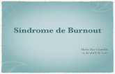 Síndrome de Burnout - … · - Directiva Marco de la Unión Europea en materia de salud y seguridad ... Síndrome de Burnout en el personal de enfermería de un hospital de Madrid.
