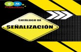 SEÑALIZACIÓN - gmpublicidad.mx · Sistema de identificación de unidades de transporte de sustancias, materiales y residuos peligrosos. Señales y avisos para protección civil.
