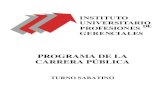 PROGRAMA DE LA CARRERA PÚBLICA - iupg.com. · PDF file• Douglas Mc Gregor. Comportamiento organizacional: • Teoría X y Teoría Y. ... • Las necesidades de Mc Clelland