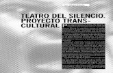 TeaTro del Silencio. ProyecTo TranS- culTuralP como de cultura teatral, ... poza de barro. ... arquitectura, la ciudad y la historia del momento, completaban la propuesta.