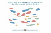 Plan de Cuidados Paliativos de Euskadi 2016-2020³n La esencia del concepto y el objetivo que persiguen los cuidados paliati-vos es mejorar la calidad de vida de las personas y de