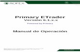 Manual Primary E-Trader 6.0€¦ ·  · 2010-11-152.1 Instalación del Java Runtime Enviroment ... 3.5.7 Botón para Consultas a la Base de Datos ... 3.5.8 Botón de acceso a Gráficos