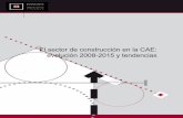El sector de construcción en la CAE: evolución 2008-2015 y ... · observatorio vasco de la vivienda - "El sector de construcción en la CAE: evolución 2008-2015 y tendencias”