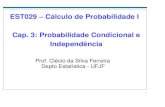EST029 – Cálculo de Probabilidade I Cap. 3: Probabilidade ... · 1 EST029 – Cálculo de Probabilidade I Cap. 3: Probabilidade Condicional e Independência Prof. Clécio da Silva