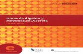 Notas de Álgebra y Matemática Discreta - galois.azc.uam.mxgalois.azc.uam.mx/mate/LIBROS/matematicasdiscretasUniversidaddela... · Notas de algebra y matemática discreta. - 1a ed.
