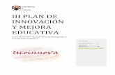 III PLAN DE INNOVACIÓN Y MEJORA EDUCATIVA - uco.es · En el contexto de este Plan, se entiende por innovación educativa, ... La Ley Orgánica 4/2007, de 12de abril, por la que se