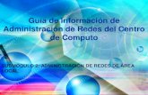 Guía de Información de Administración de Redes del Centro ...cbtamamr.weebly.com/uploads/1/2/5/5/12556952/gua_de_informacin_d… · Guía de Información de Administración de