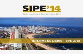 INFORME DE CIERRE SIPE 2014 - Inicio SIPE14.pdf · SIPE-14 – Salón Inmobiliario Punta del Este se llevó a cabo del 4 al 7 de enero de 2014, en el Salón Montecarlo del CONRAD.