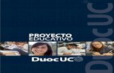 PROYECTO EDUCATIVO - Duoc UC · 5 El Proyecto Educativo de Duoc UC, constituye el marco conceptual que otorga sentido a las decisiones que se adoptan al interior de la institución.
