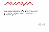 Referencia rápida para la administración básica de … Avaya Communication Manager (según se define a continuación) y Documentación (“Producto”). El término “Documentación”
