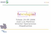 Toledo 25-05-2006 José Luis Martínez Director ... · proyecto ESCULAPIO el uso de código fuente y ... el servidor Proxy es capaz de actualizar ... • Optimización de SQUID para